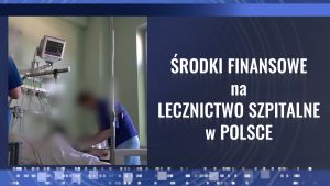 Środki finansowe na lecznictwo szpitalne w Polsce