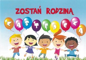 ZOSTAŃ RODZINĄ ZASTĘPCZĄ