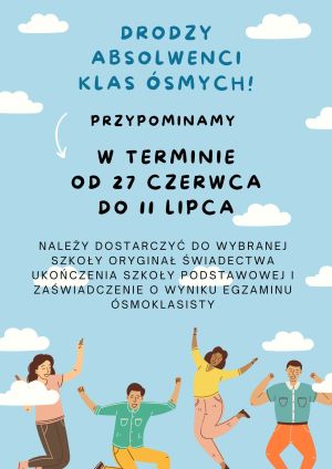 Plakat informujący o terminie składania świadectw w procesie rekrutacji do szkół