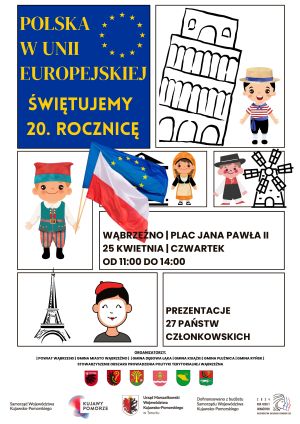 Plakat informujący o obchodach 20. rocznicy członkostwa Polski w Unii Europejskiej zorganizowanych w Wąbrzeźnie