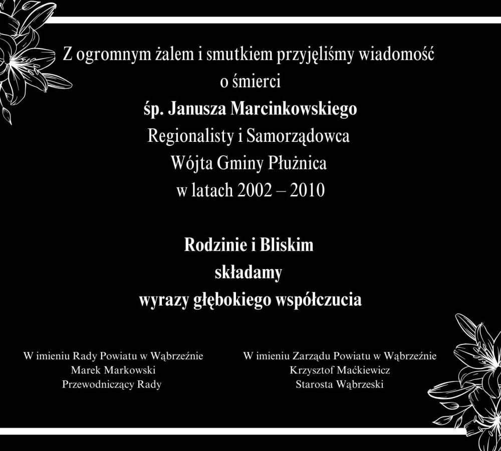 Z ogromnym żalem i smutkiem przyjęliśmy wiadomość o śmierci śp. Janusza Marcinkowskiego Regionalisty i Samorządowca Wójta...