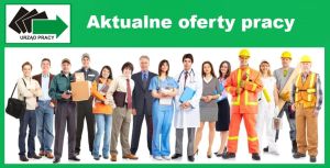 Napis Aktualne oferty pracy, obok logo Urzędu Pracy. Pod napisem znajduje się grupa kobiet i mężczyzn o różnych zawodach.