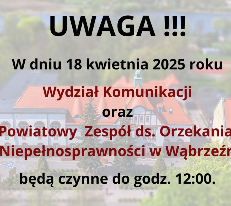 UWAGA! W dniu 18 kwietnia 2025 roku Wydział Komunikacji oraz Powiatowy Zespół ds. Orzekania o Niepełnosprawności w...