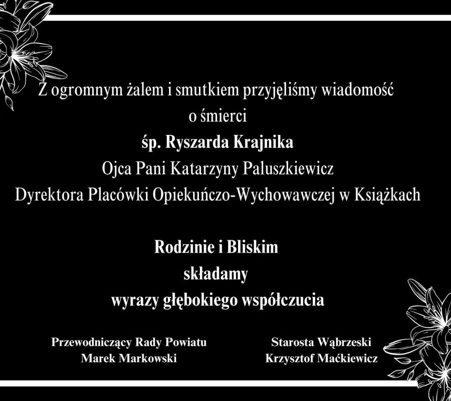 Z ogromnym żalem i smutkiem przyjęliśmy wiadomość o śmierci śp. Ryszarda Krajnika Ojca Pani Katarzyny Paluszkiewicz...