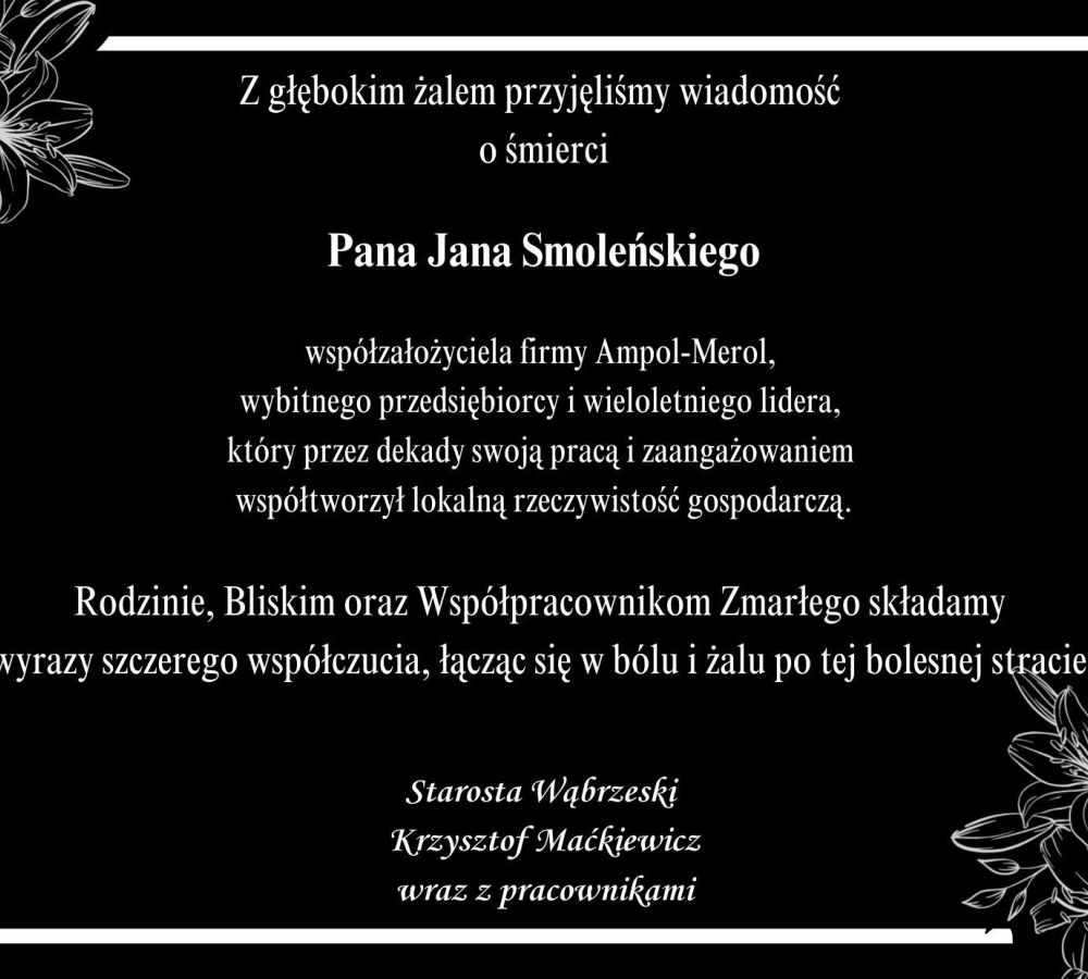 Z głębokim żalem przyjęliśmy wiadomość o śmierci Pana Jana Smoleńskiego, współzałożyciela firmy Ampol-Merol, wybitnego...