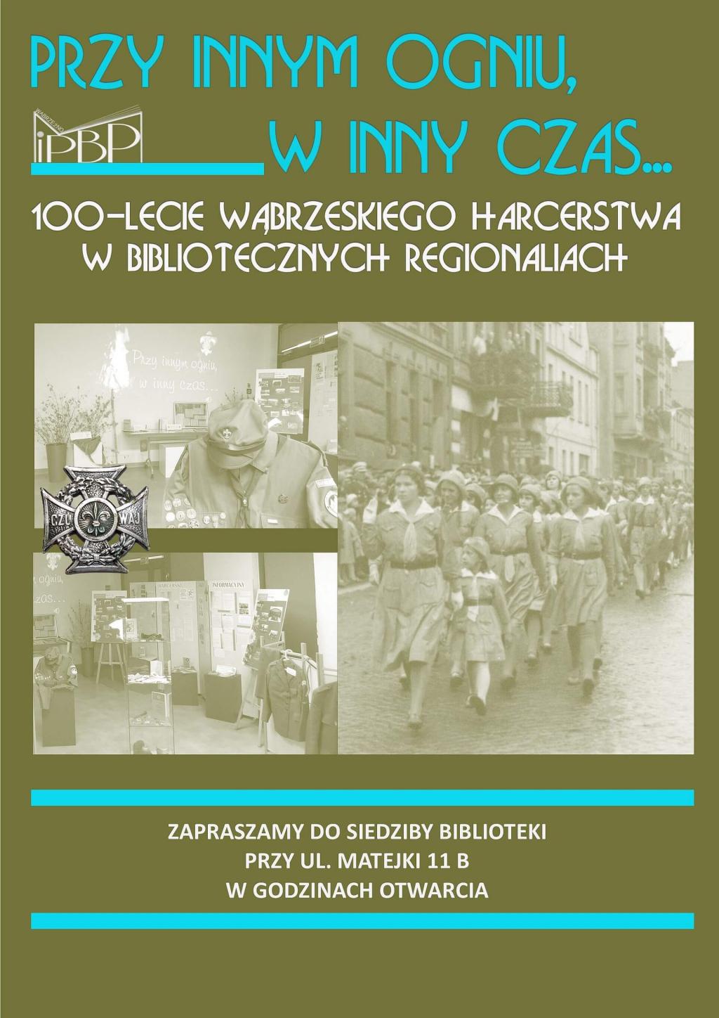 Biblioteka Wąbrzeska zaprasza na wystawę zatytułowaną „Przy innym ogniu, w inny czas 1921-2021” poświęconą historii wąbrzeskiego harcerstwa, w stulecie jego istnienia.