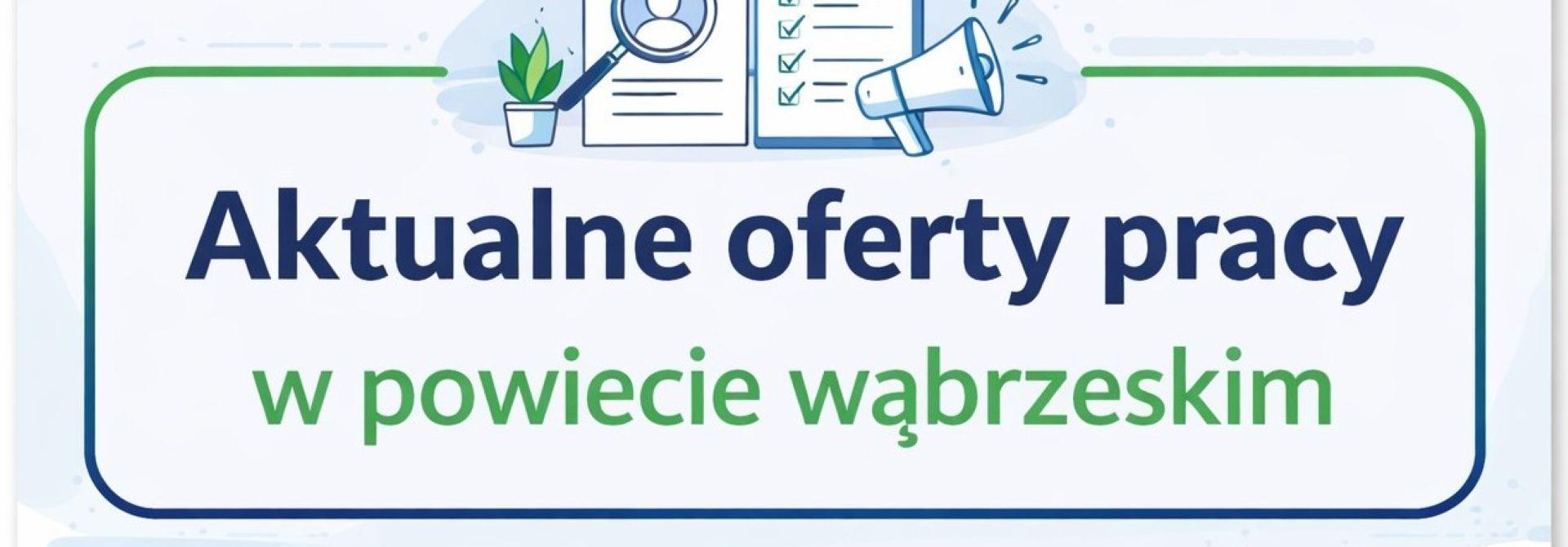 Sprawdź aktualne oferty w powiecie wąbrzeskim!